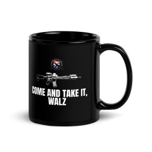 Come and Take It - Black Glossy Mug