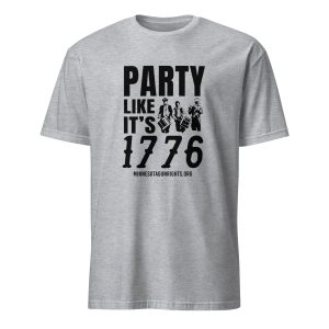 Supersoft – Short-Sleeve- Unisex – Dark Text – “Party Like It’s 1776”